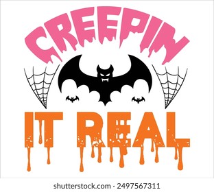 Creepin It Real Svg,Funny Svg,Witch Svg,Ghost Svg,Halloween Svg,Halloween Retro,Typograpy T-shirt,Says Svg,Christian Svg,Cut File,Silhouette