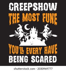 Creepshow the most fune you'll every have being scared, T-shirt design vector file.