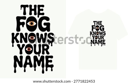Creepy t-shirt with eye and dripping text lettering
