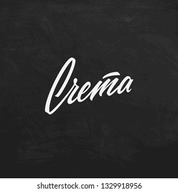 Crema coffee chalk lettering sign on a blackboard