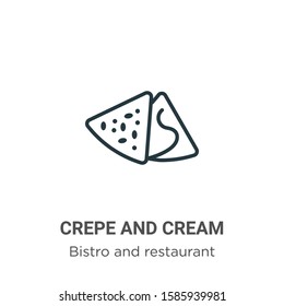 Crepe and cream outline vector icon. Thin line black crepe and cream icon, flat vector simple element illustration from editable bistro and restaurant concept isolated on white background