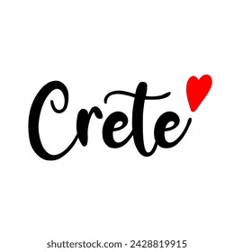 Crete word text vector modern hand written brush lettering calligraphy with red love heart isolated on white background. For t-shirt, bag, cup or other tourism promotion products printing.