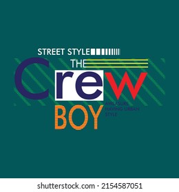 the crew boy Premium Vector illustration of a text graphic. suitable screen printing and DTF for the design boy outfit of t-shirts print, shirts, hoodies baba suit, kids cottons, etc.