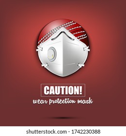 Cricket ball with a protection mask. Caution! wear protection mask. Stop coronavirus covid-19 outbreak. Risk disease. Cancellation of sports tournaments. Pattern design. Vector illustration