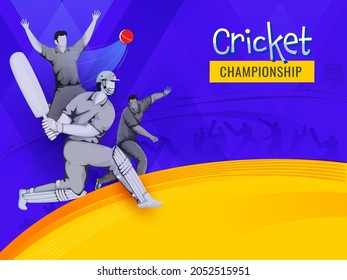 Cricket Championship Concept With Faceless Batsman, Bowler Players On Blue And Yellow Background.