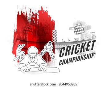 Cricket Championship Concept With Linear Style Cricketer Players And Red Brush Stroke Effect On White Stadium Background.