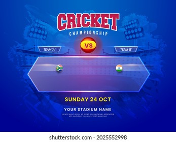 Cricket Championship Concept With Participating Team South Africa VS India On Blue Brush Stroke Stadium Background.