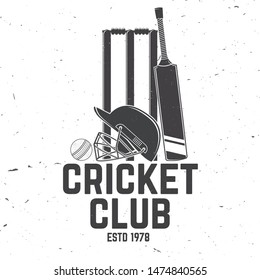 Cricket club badge. Vector illustration. Concept for shirt, print, stamp or tee. Vintage typography design with wicket, bail, helmet and cricket ball silhouette. Templates for sports club.