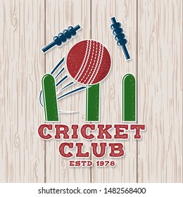 Cricket club patch or sticker. Vector illustration. Concept for shirt, print, stamp or tee. Vintage typography design with wicket, bail and cricket ball silhouette. Templates for sports club.