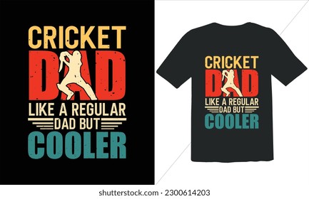 Cricket Dad Like A Regular Dad But Cooler T Shirt Design,Vintage Father's Day shirts,Retro Vintage Father's Day t Shirt Design,happy father's day t shirt,Funny Dad Lover vintage T shirt