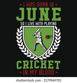 Cricket playing graphic tshirt design 
born in june