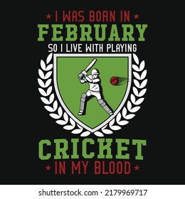 Cricket playing graphic tshirt design 
born in February 