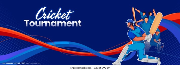 Cricket Tournament Banner or Header Design with Illustration of Faceless Cricket Players Team and Abstract Waves on Blue Background.