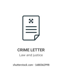 Crime letter outline vector icon. Thin line black crime letter icon, flat vector simple element illustration from editable law and justice concept isolated stroke on white background