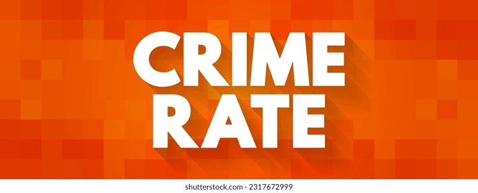 Tasa de criminalidad es la proporción entre el número de delitos graves y delitos menores registrados por la policía, contexto del concepto de texto