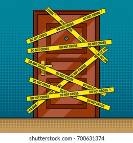 Crime Scene Door With Police Tape Pop Art Style Vector Illustration. Bad Sign. Comic Book Style Imitation