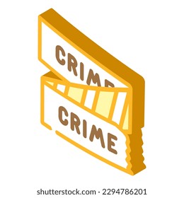 crime scene tape isometric icon vector. crime scene tape sign. isolated symbol illustration