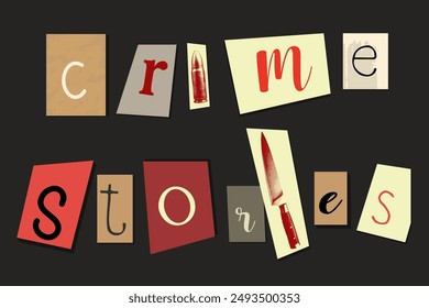 Crime Stories in a ransom note style with images of a bullet and a knife. Perfect for mystery, crime-related projects, podcasts, documentaries, and thriller promotions.