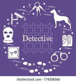 Criminal and detective elements. Crime, law and justice vector icons. Design for announcement, print.