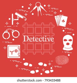 Criminal and detective elements. Crime, law and justice vector icons. Design for announcement, print.