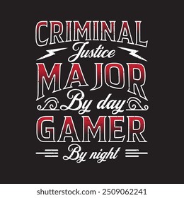 Strafjustiz, groß bei Tag, Gamer bei Nacht. Kriminalpolizei. Forensiker Typografie Vintage Grunge mit Slogan.