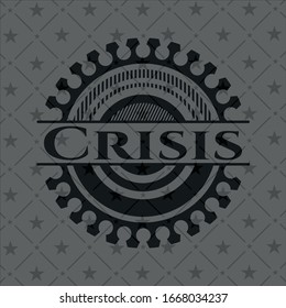 Crisis dark emblem. Retro. Vector Illustration. Detailed.
