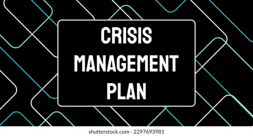 PLAN DE GESTIÓN DE CRISIS: Planificar para responder a crisis inesperadas en empresas u otras organizaciones.