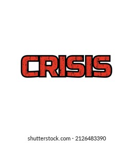 crisis text design vector illustration.