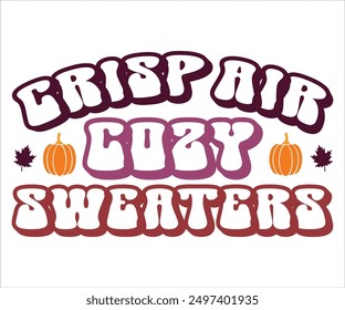 Crisp Air Cozy Sweaters Retro Svg,Says Svg,Funny Svg,Pumpkin Svg,Fall Svg,Autumn Svg,Fall Quotes Svg,Spice Baby Svg,Pumpkin Season Svg,Cut File,Silhouette