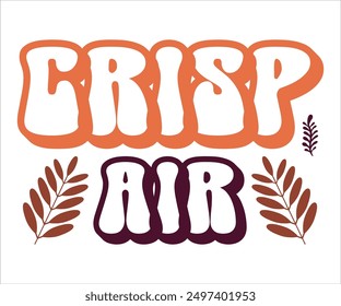 Crisp Air Retro Svg,Says Svg,Funny Svg,Pumpkin Svg,Fall Svg,Autumn Svg,Fall Quotes Svg,Spice Baby Svg,Pumpkin Season Svg,Cut File,Silhouette