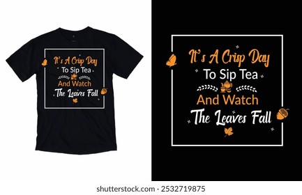 It's a crisp day to sip tea and watch the leaves fall
Typography for banners, badges, postcard, t-shirt, prints, posters.