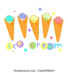 crispy waffle cones with colorful ice cream balls with a bright inscription