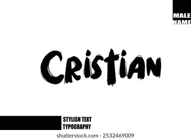 Cristian Baby Boy Name in fett Grunge und rauen Pinsel Text Typografie 