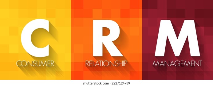 CRM Consumer Relationship Management - combination of practices, strategies and technologies that companies use to manage and analyze customer interactions, acronym text concept background