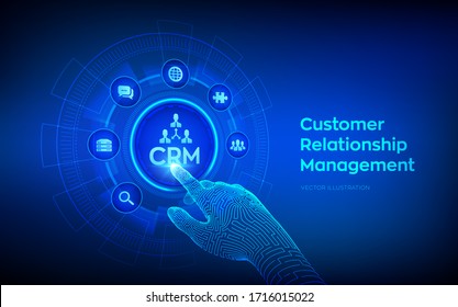 CRM. Customer Relationship Management. Customer service and relationship. Enterprise Communication and planning concept on virtual screen. Robotic hand touching digital interface. Vector illustration.