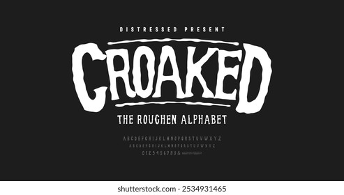 Croaked: Abstract alphabet typography design. Roughen stylish font concept. Display typeface simple and strong design. Uppercase and number.