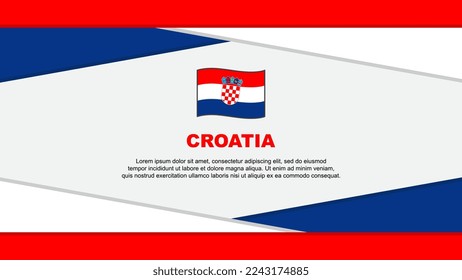Croatia Flag Abstract Background Design Template. Croatia Independence Day Banner Cartoon Vector Illustration. Croatia Vector