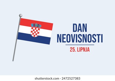 Croatia Independence Day poster vector illustration. Dan neovisnosti. Croatian flag on a pole icon. Waving Croatia flag symbol. Template for background, banner, card. June 25 every year. Important day