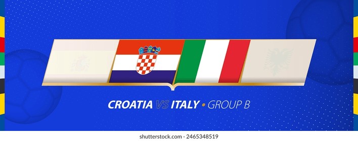 Croatia - Italy football match illustration in group B. Vector flags.