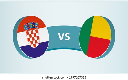 Croatia versus Benin, team sports competition concept. Round flag of countries.