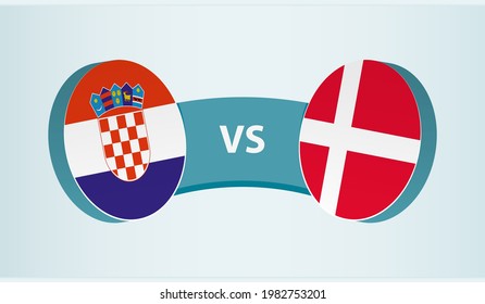 Croatia versus Denmark, team sports competition concept. Round flag of countries.