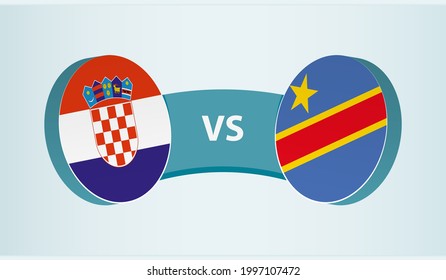 Croatia versus DR Congo, team sports competition concept. Round flag of countries.