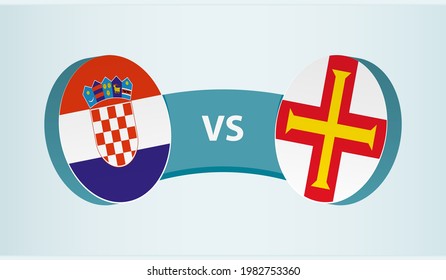 Croatia versus Guernsey, team sports competition concept. Round flag of countries.