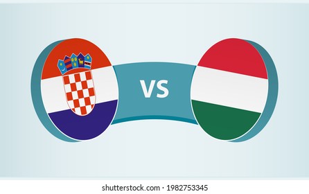 Croatia versus Hungary, team sports competition concept. Round flag of countries.