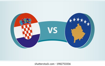 Croatia versus Kosovo, team sports competition concept. Round flag of countries.