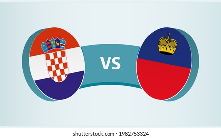 Croatia versus Liechtenstein, team sports competition concept. Round flag of countries.