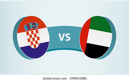 Croatia versus United Arab Emirates, team sports competition concept. Round flag of countries.