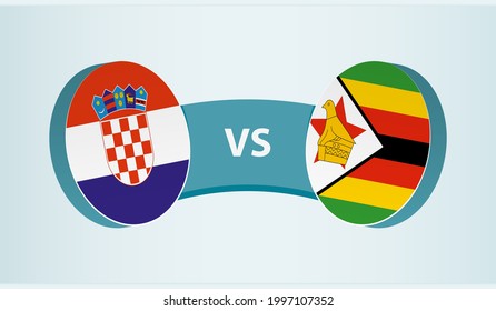 Croatia versus Zimbabwe, team sports competition concept. Round flag of countries.