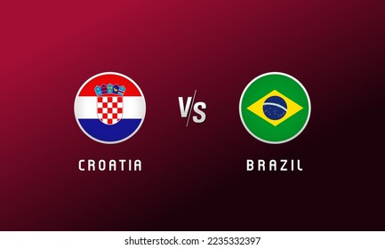 Croatia vs Brazil flag round emblem. Football background with Croatian and Brazilian national flags logo. Sport vector Illustration for tournament design or competition calendar