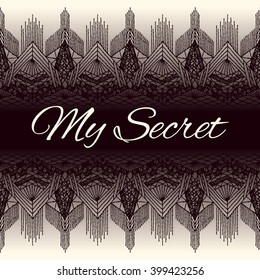 Crocheted lace border with an openwork pattern. Vector illustration. Glamour, modern, fashionable pattern. My secret.